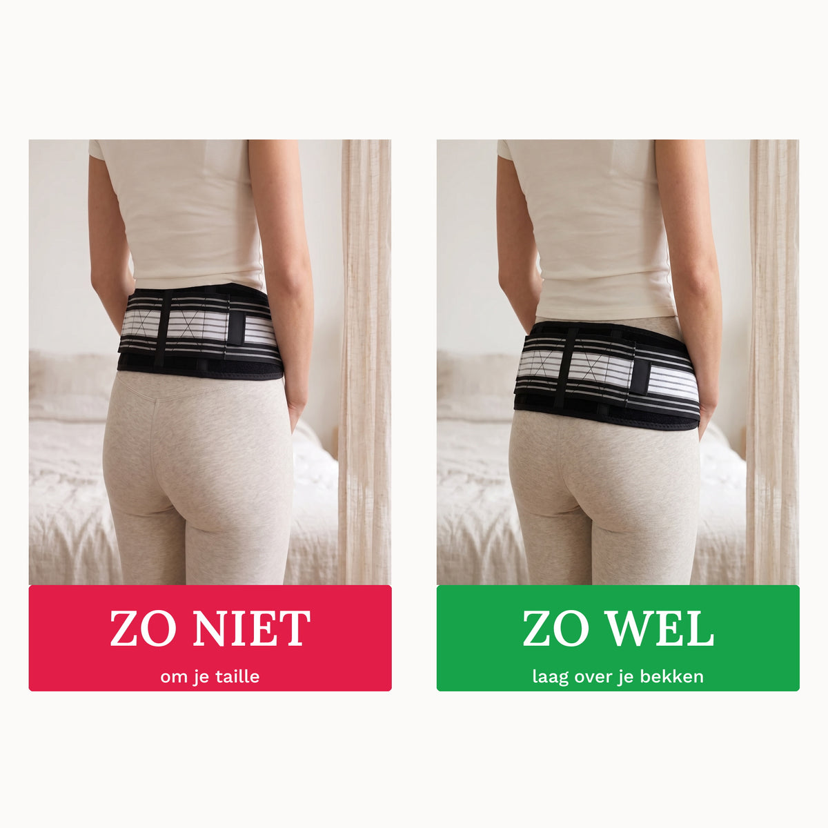 Twee foto's naast elkaar: links de band verkeerd om de taille, rechts goed laag over het bekken