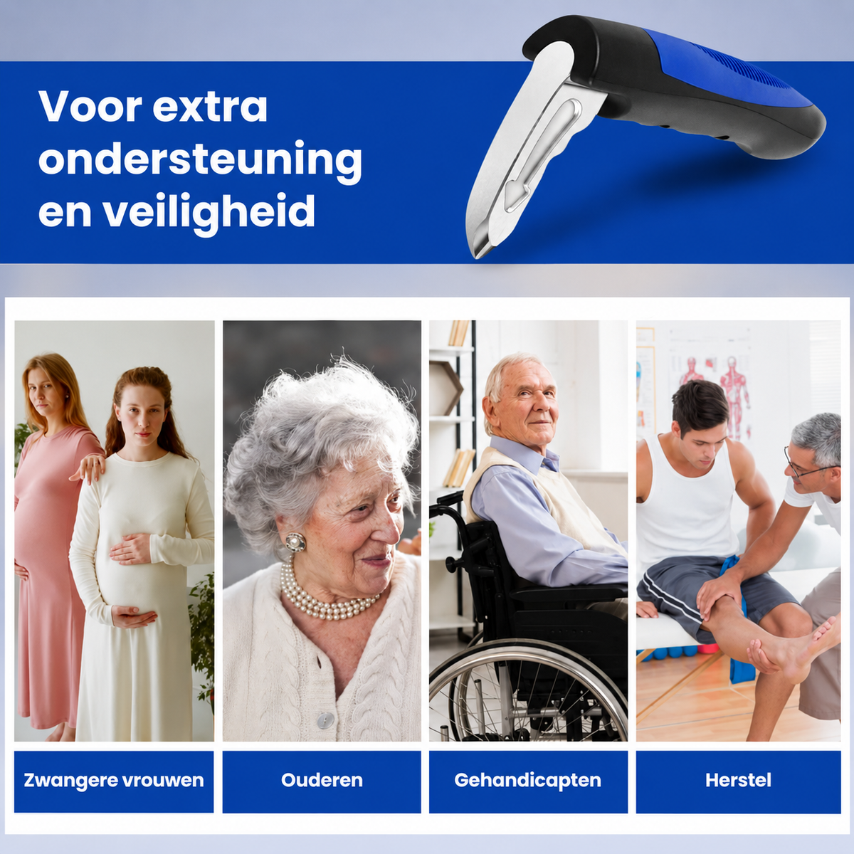 Voor extra ondersteuning en veiligheid, met vier doelgroepen in beeld: zwangere vrouwen, ouderen, mensen met een beperking en herstel na operatie