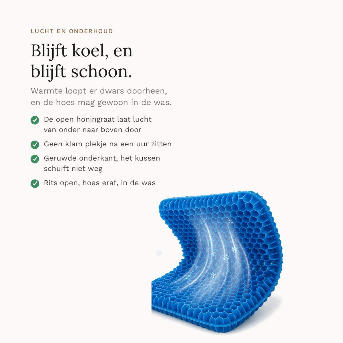 Doorsnede van het gebogen honingraatgel waar lucht doorheen loopt, met vier punten over koel blijven en de wasbare hoes